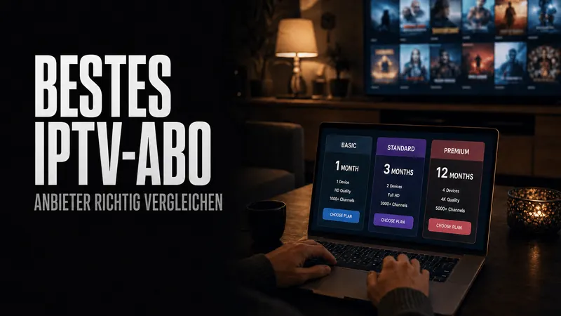 Bestes IPTV-Abo: Kaufratgeber