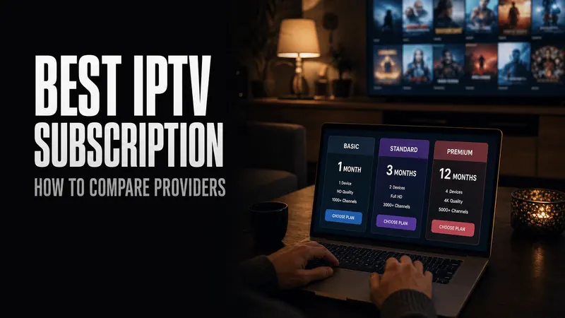 Best IPTV Subscription Buyer's Guide